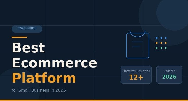 Best ecommerce platform for small business in 2026
