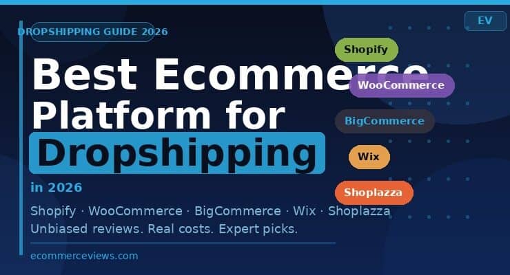 Best ecommerce platform for dropshipping in 2026